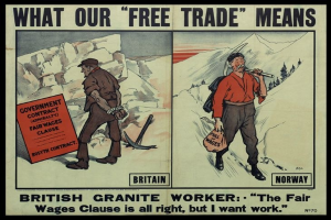 Plakat mit einem britischen Granitarbeiter vor einer Bergkulisse, Text: "Was unser Freihandel bedeutet - Britischer Granitarbeiter - Die faire Lohnklausel ist in Ordnung, aber ich will Arbeit."