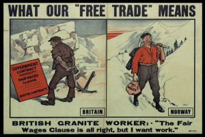 Ein Plakat mit zwei Personen vor einer Bergkulisse und dem Text "Was unser Freihandel bedeutet - Britischer Granit Arbeiter - Die faire Löhnerklausel ist in Ordnung, aber ich will Arbeit."